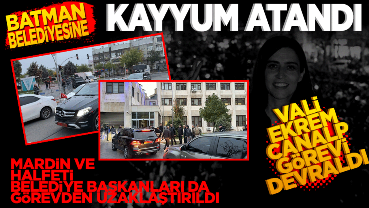 Batman Belediyesine Vali Ekrem Canalp kayyum olarak atandı - Yeni Akit