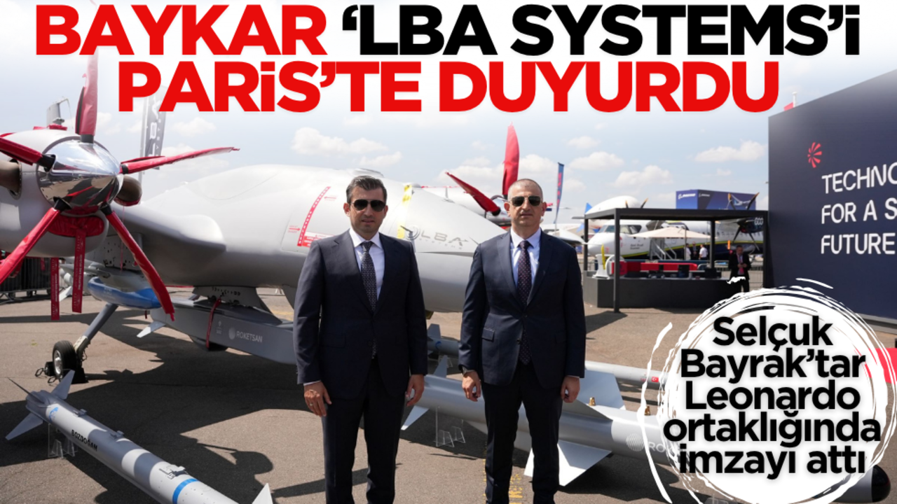 Baykar, 'LBA Systems'i Paris’te duyurdu