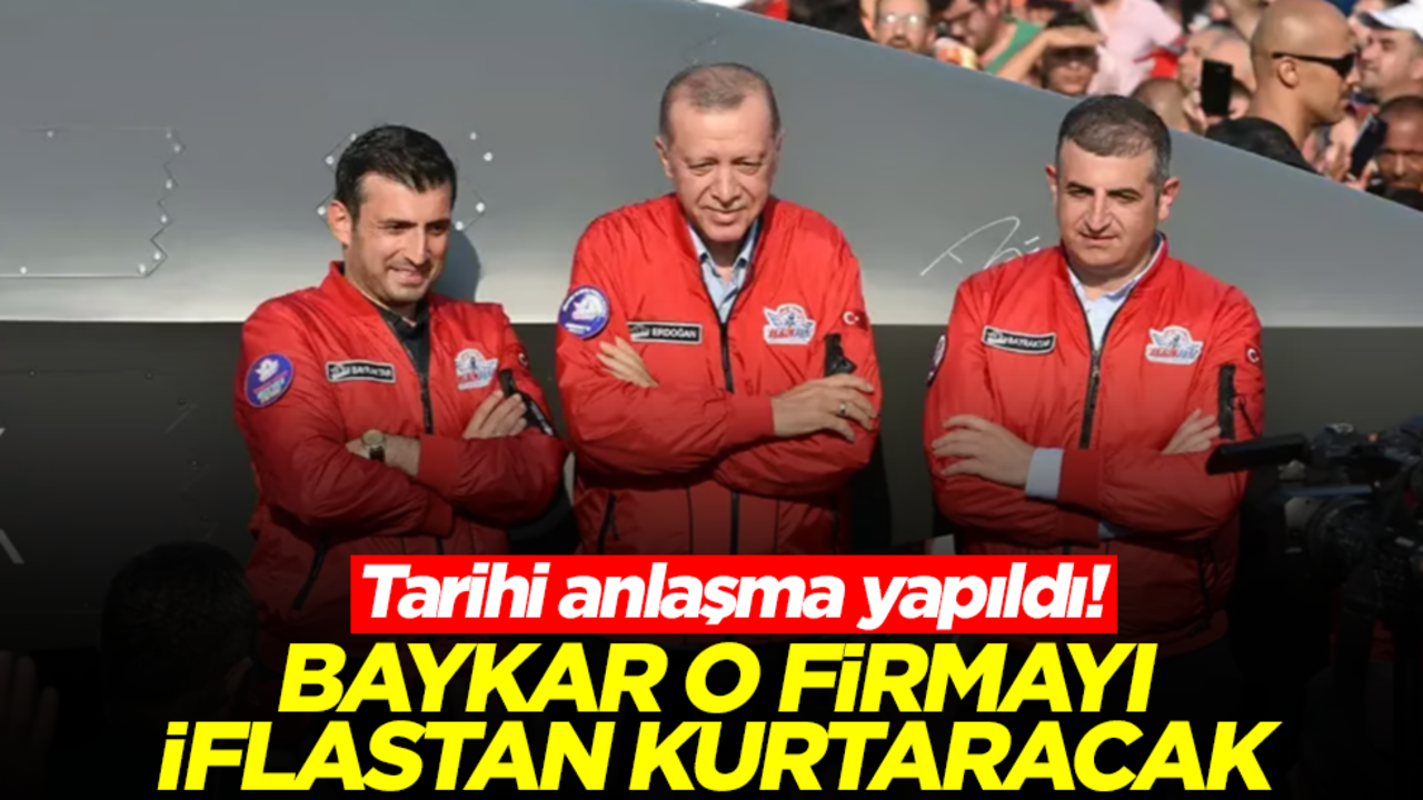 Baykar o firmayı iflastan kurtaracak! Tarihi anlaşma yapıldı