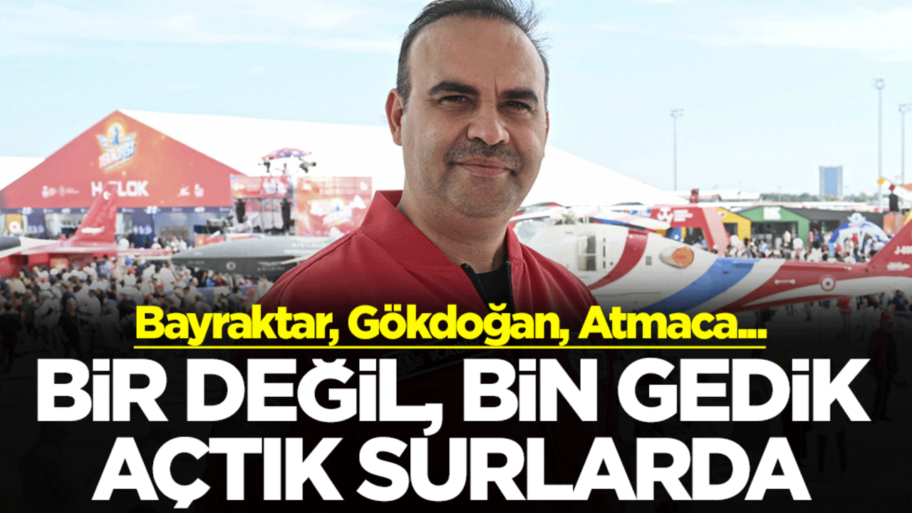Bayraktar, Gökdoğan, Atmaca... Bir değil, bin gedik açtık surlarda