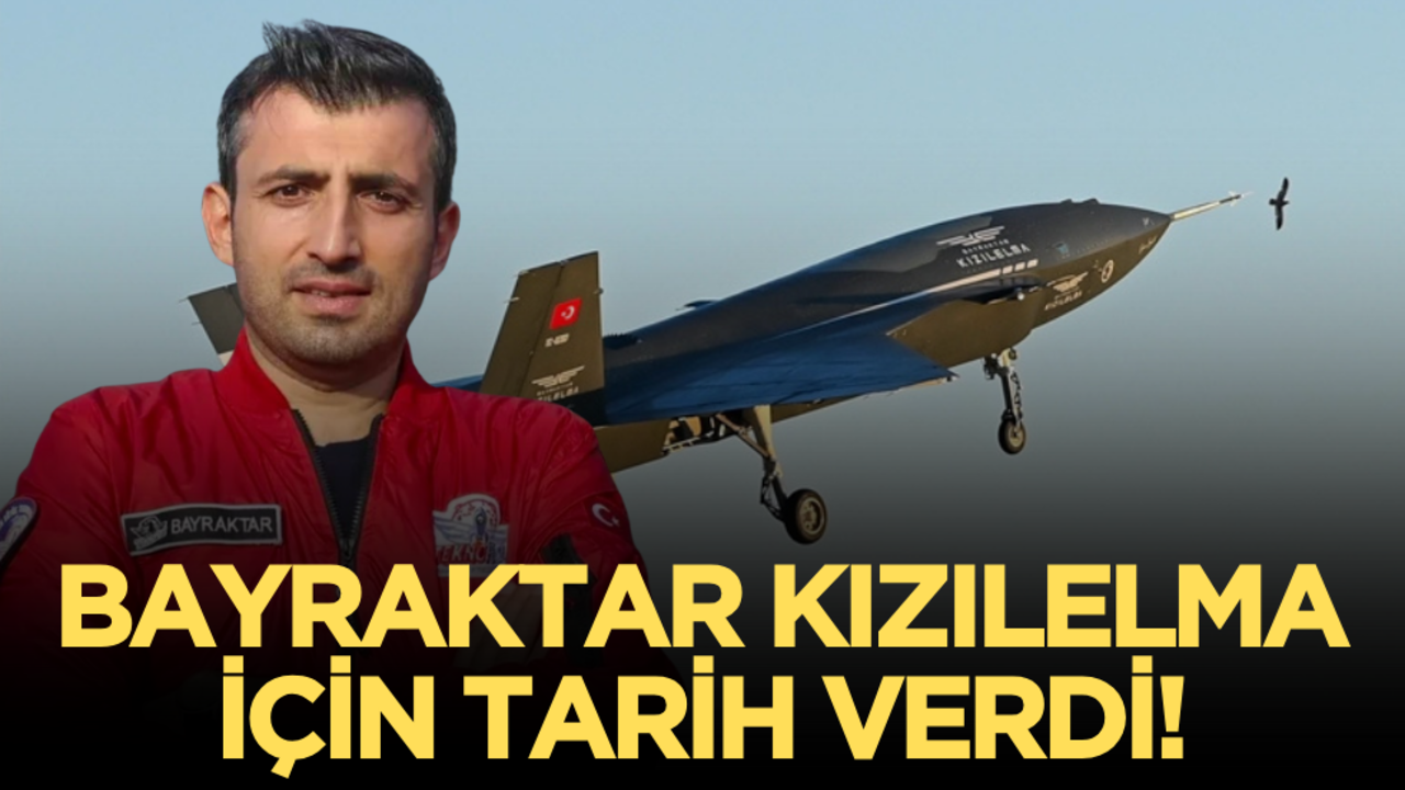 Bayraktar KIZILELMA için tarih verdi!