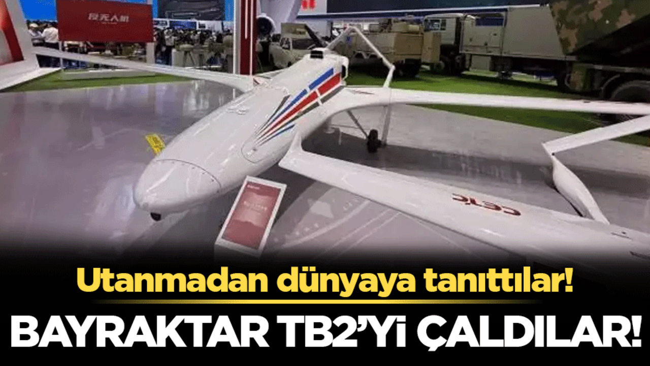 Bayraktar TB2'Yİ çaldılar! Utanmadan dünyaya tanıttılar!