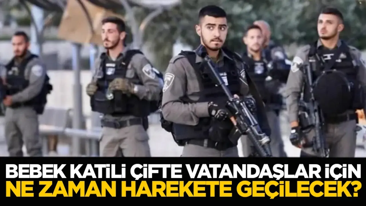 Bebek katili çifte vatandaşlar için ne zaman harekete geçilecek?