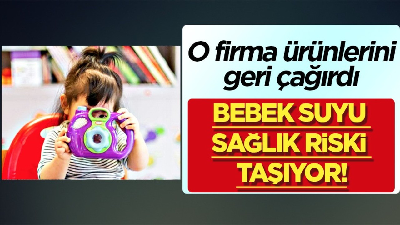 Ünlü Alman devi ürünleri acil apar topar geri çağırdı: Bebek suyu sağlık riskini taşıyor!