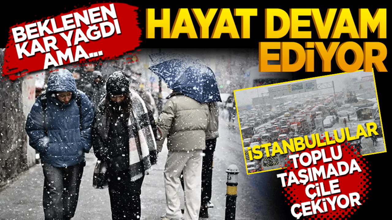 Beklenen kar yağdı ama hayat devam ediyor! İstanbullular toplu taşımada çile çekiyor