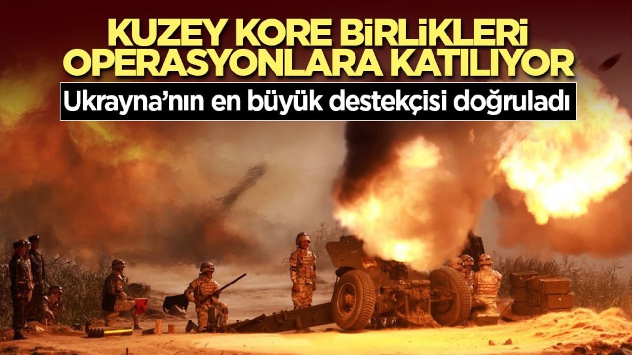 Beklenen oldu! Kuzey Kore birlikleri operasyonlara katılıyor