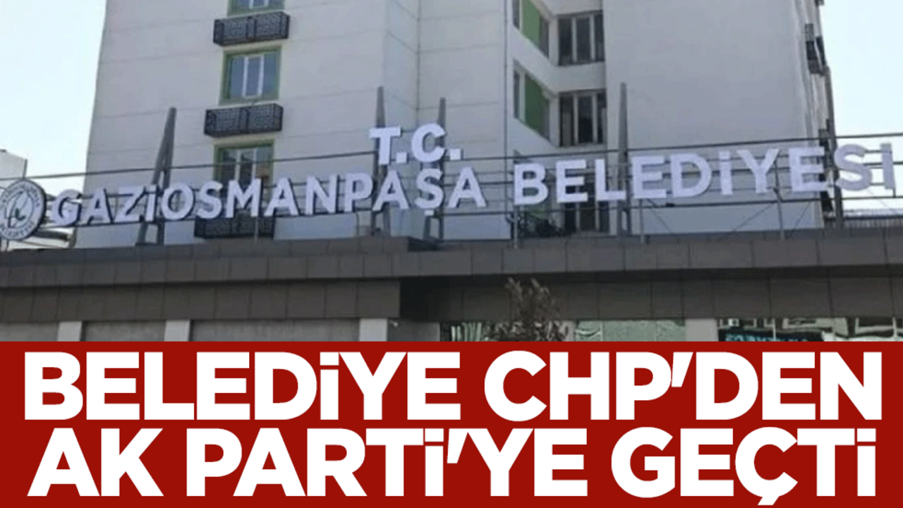 Belediye CHP'den AK Parti'ye geçti