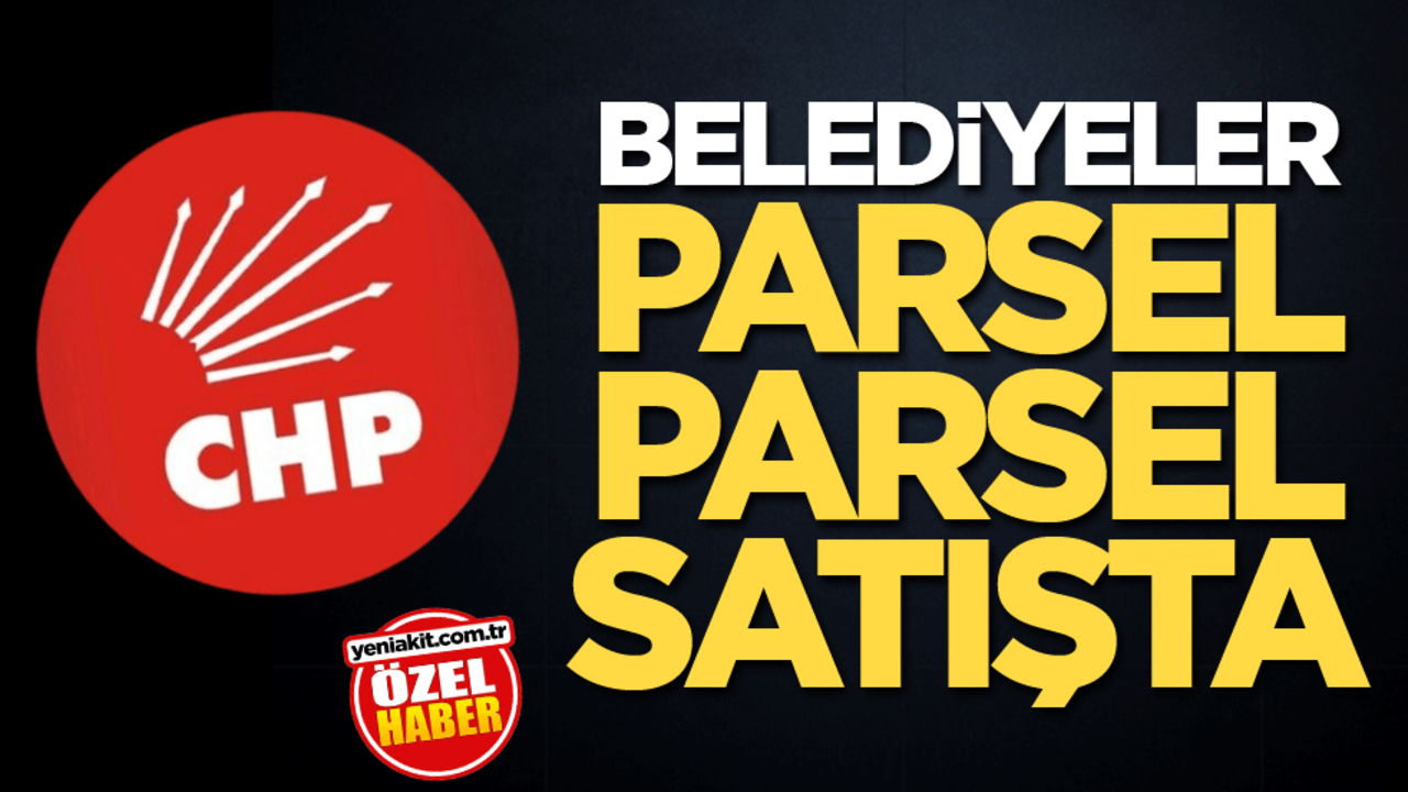 Belediyeler parsel parsel satışta