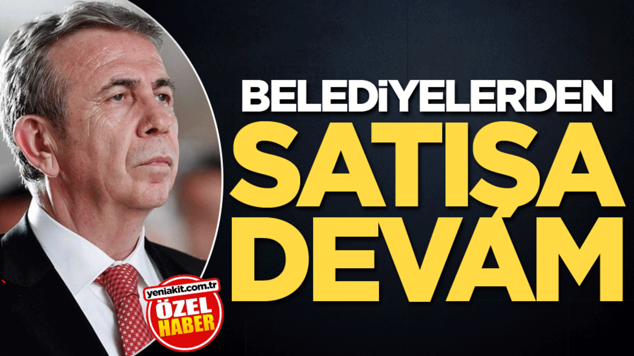 Belediyelerden satışa devam