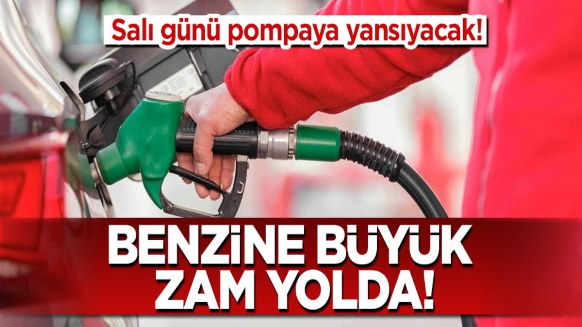 Benzine büyük zam! Salı günü pompaya yansıyacak!