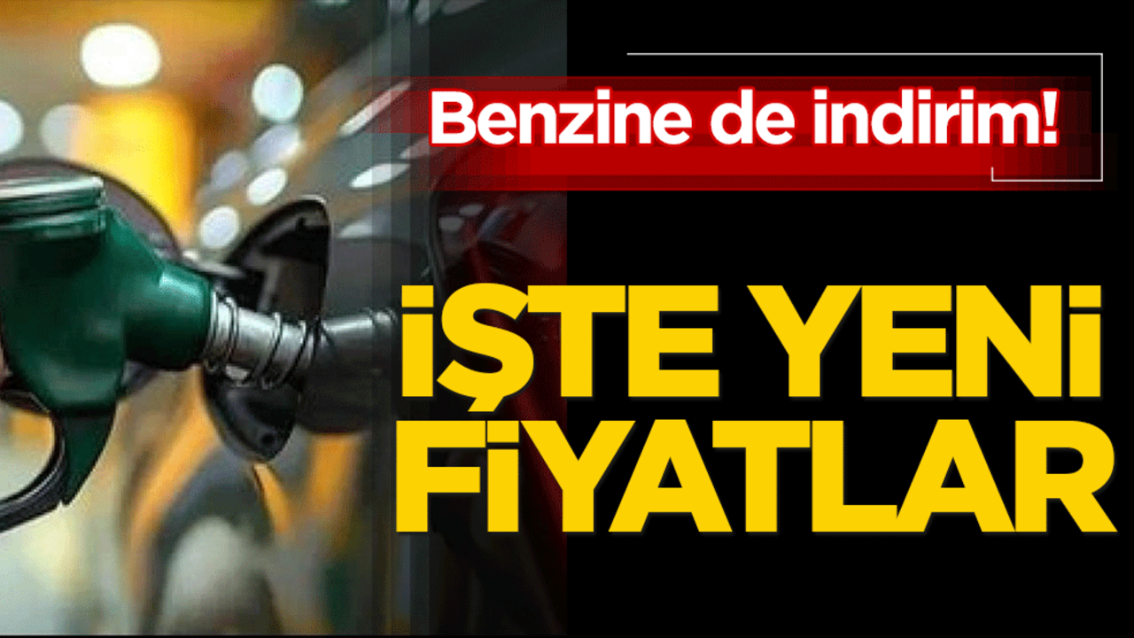 Benzine de indirim! İşte yeni fiyatlar