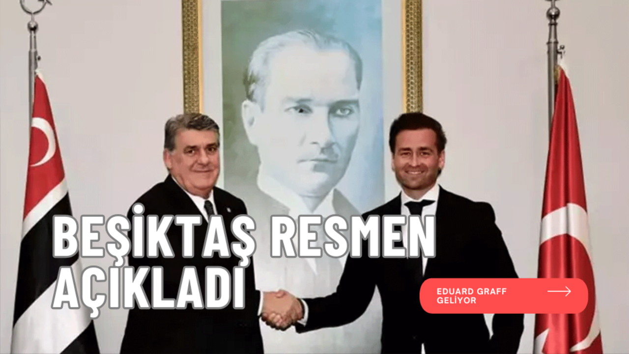 Beşiktaş, Eduard Graf’ı resmen açıkladı!