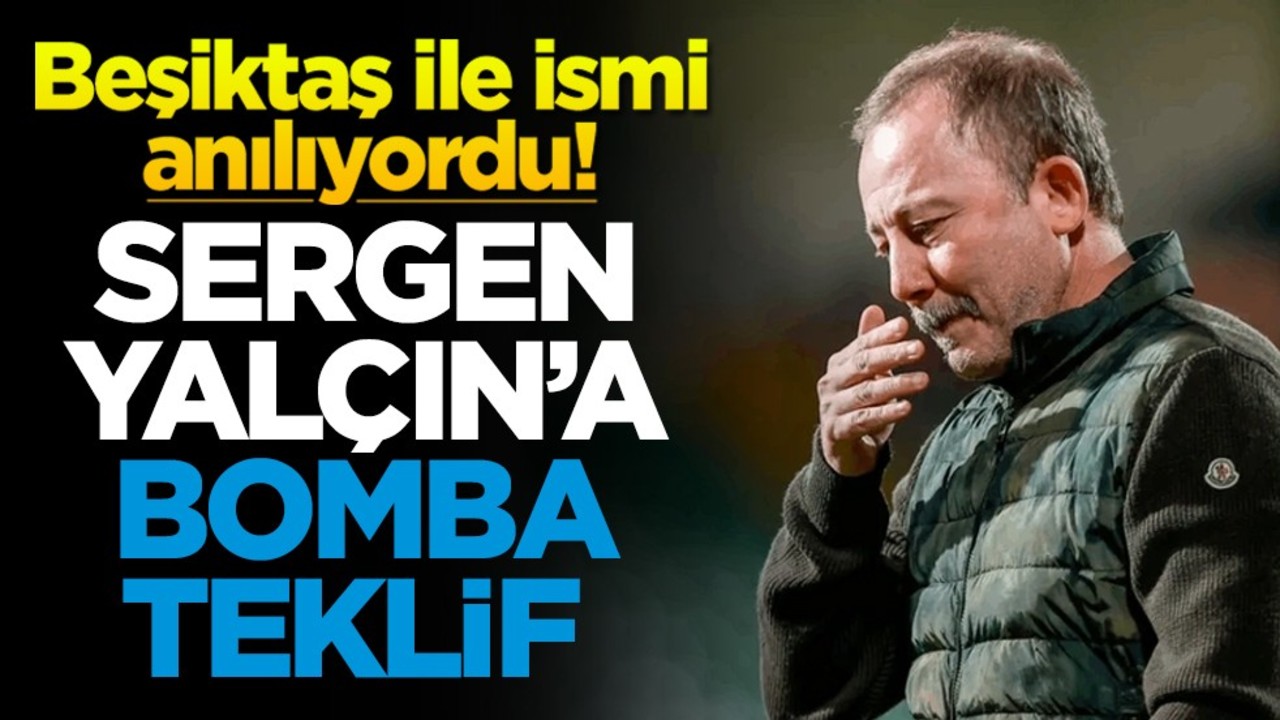 Beşiktaş ile ismi anılıyordu! Sergen Yalçın'a bomba teklif
