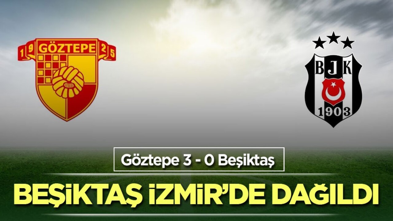 Beşiktaş İzmir'de dağıldı