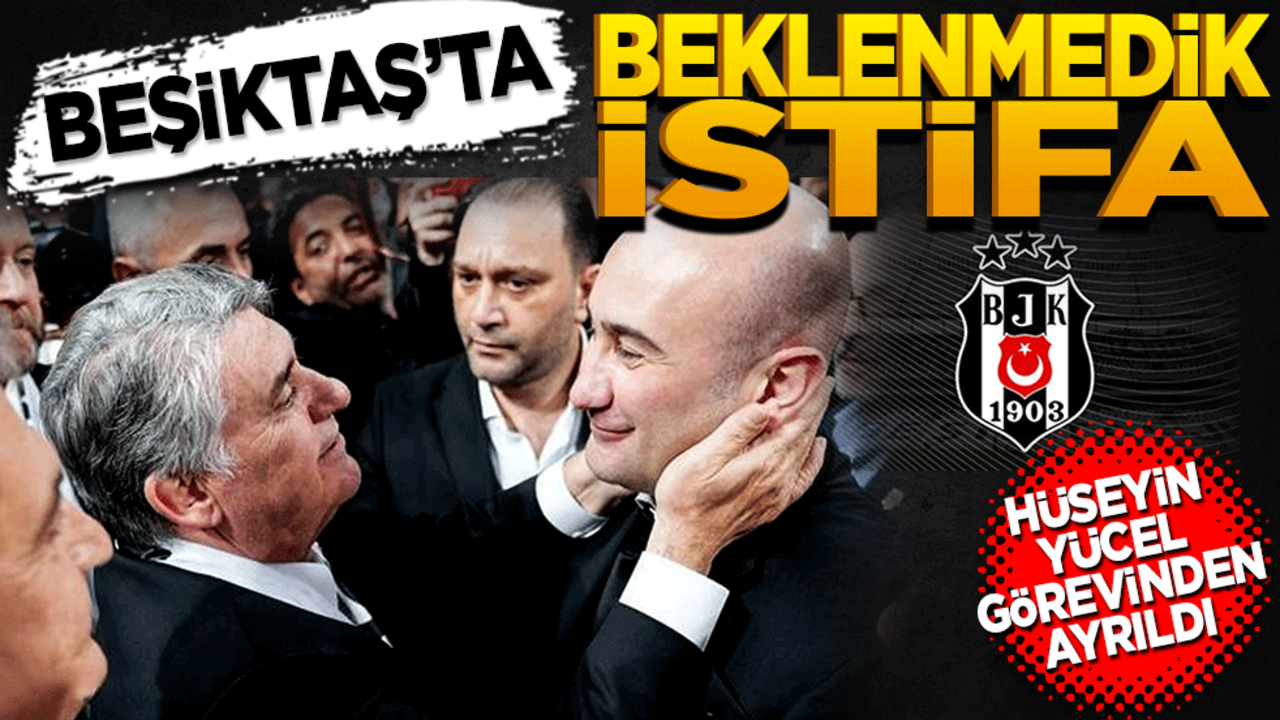 Beşiktaş'ta beklenmedik istifa! Hüseyin Yücel görevinden ayrıldı