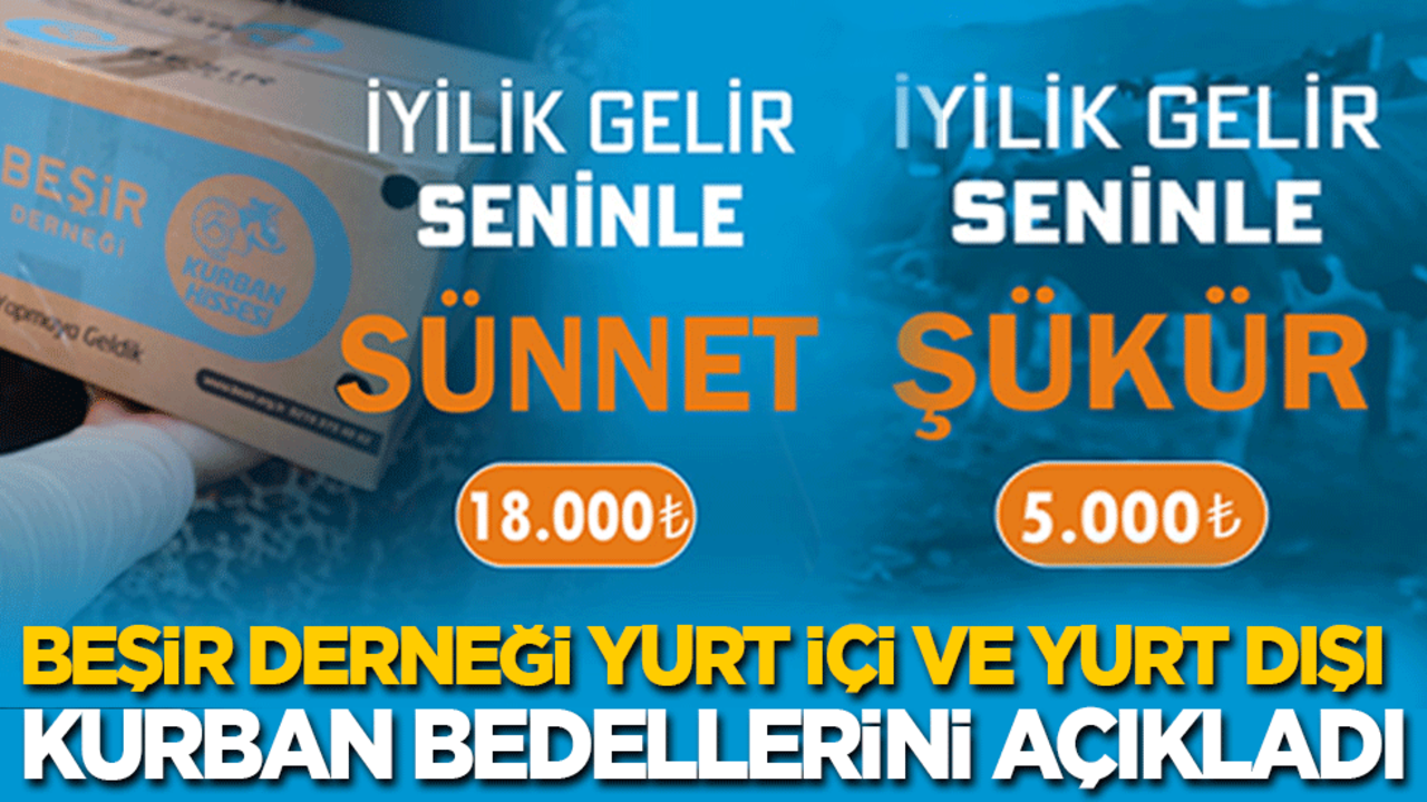 Beşir Derneği 2025 yılı kurban hisse bedellerini belirledi