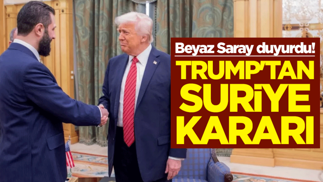 Beyaz Saray duyurdu! ABD Başkanı Trump'tan Suriye kararı