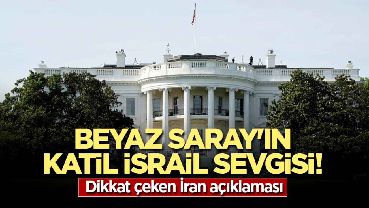 Beyaz Saray'ın katil İsrail sevgisi! Dikkat çeken İran açıklaması