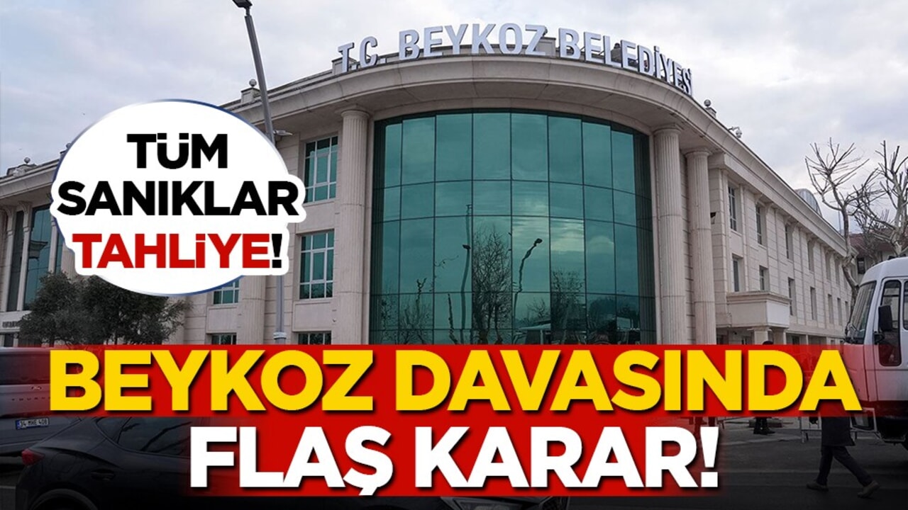 Beykoz Belediyesi davasında tüm tutuklu sanıklara tahliye
