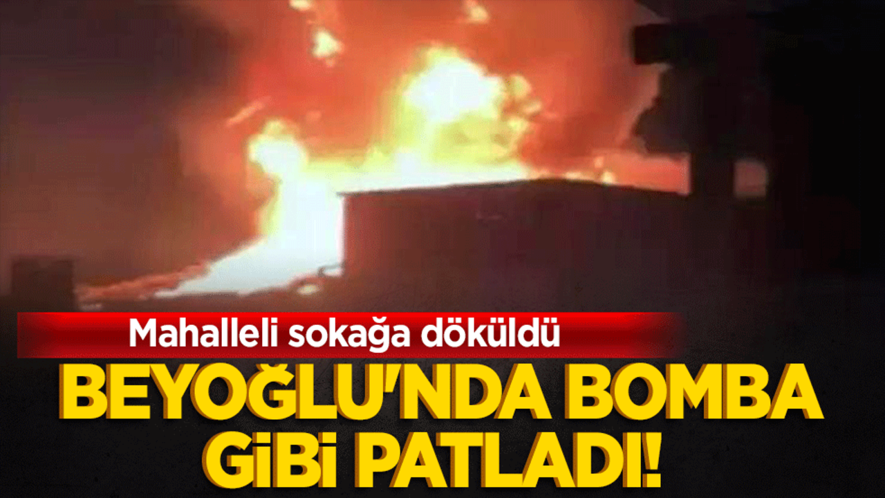 Beyoğlu'nda bomba gibi patladı! Mahalleli sokağa döküldü