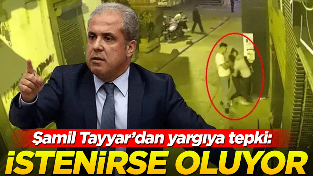 Beyoğlu'ndaki taciz skandalı: Şamil Tayyar'dan flaş yorum: Demek ki istenirse oluyor
