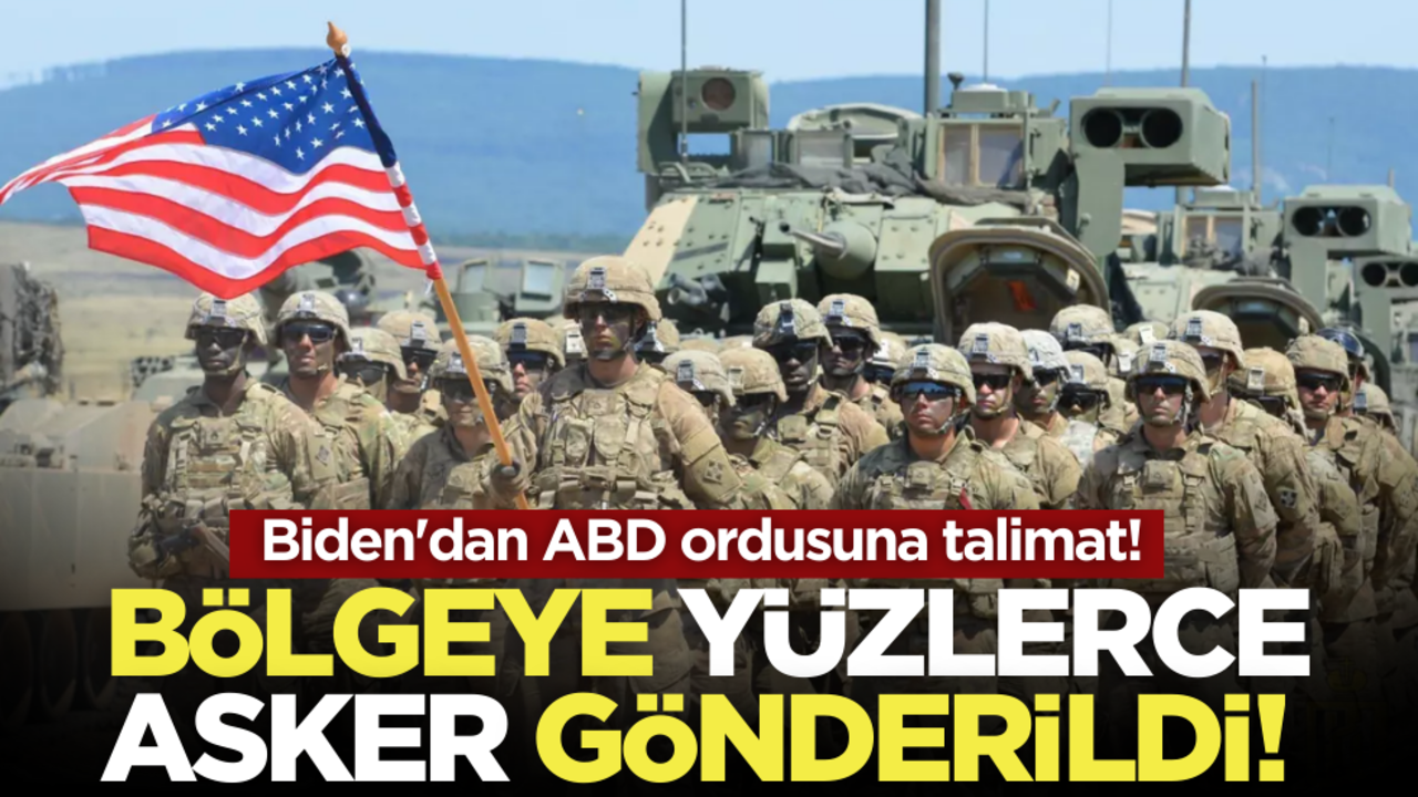 Biden'dan ABD ordusuna talimat! Bölgeye yüzlerce asker sevk edildi
