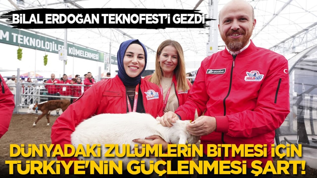 Bilal Erdoğan, TEKNOFEST'i gezdi: Dünyadaki zulümlerin bitmesi için Türkiye'nin güçlenmesi şart!