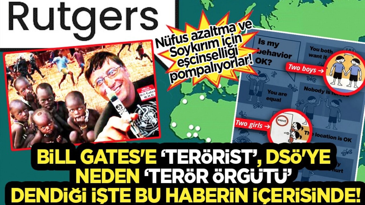 Bill Gates'e "Terörist", DSÖ'ye neden 'Terör Örgütü' dendiği işte bu haberin içerisinde...