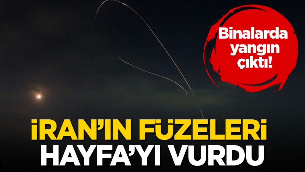 Binalarda yangın çıktı! İran’ın füzeleri Hayfa’yı vurdu