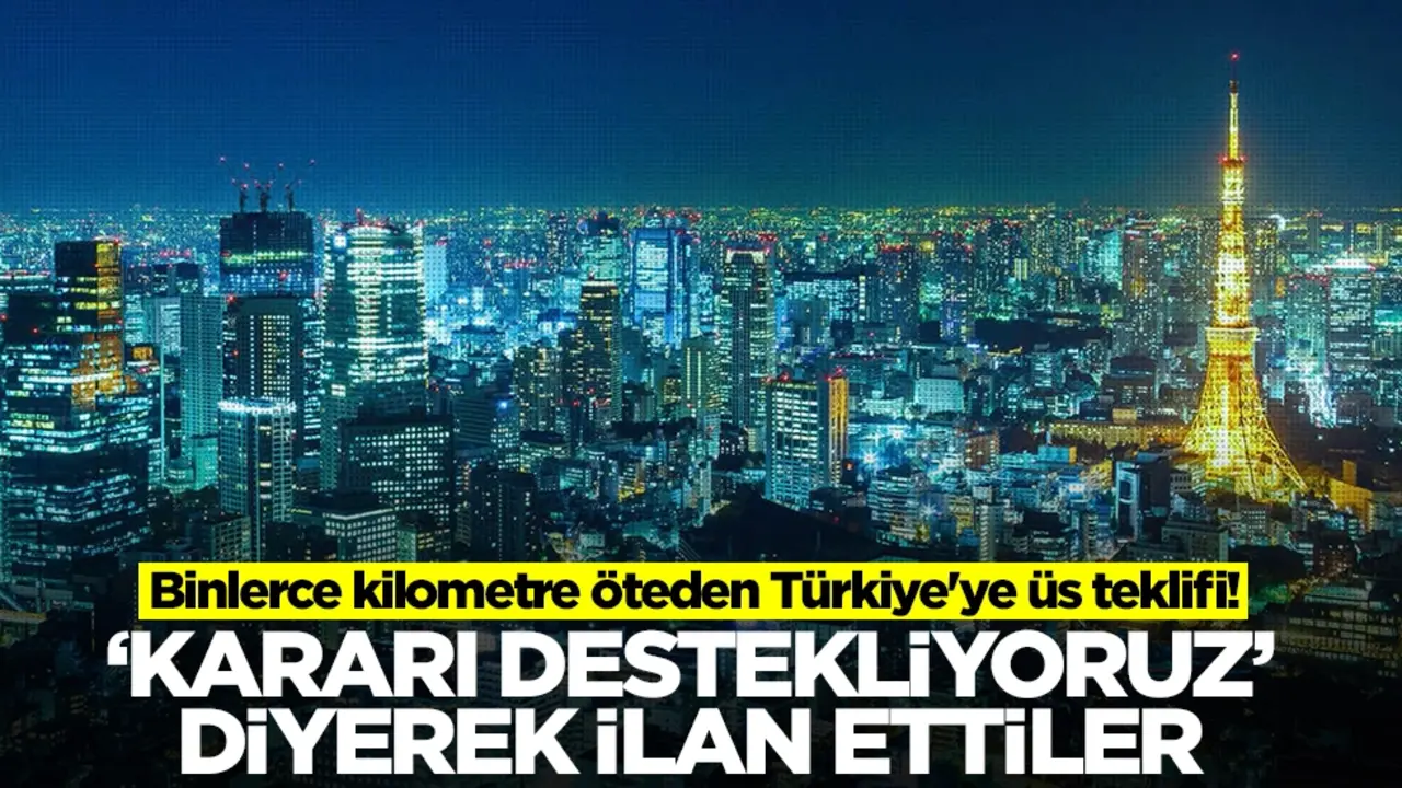 Binlerce kilometre öteden Türkiye'ye üs teklifi! 'Kararı destekliyoruz' diyerek dünyaya ilan ettiler