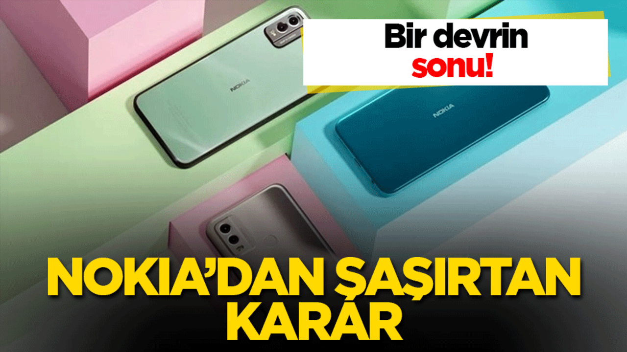 Bir devrin sonu! Nokia markalı akıllı telefonlar tarih oldu!