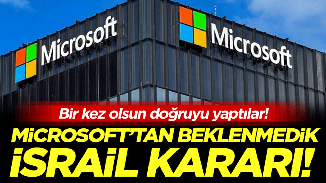 Bir kez olsun doğruyu yaptılar: Microsoft'tan İsrail kararı!