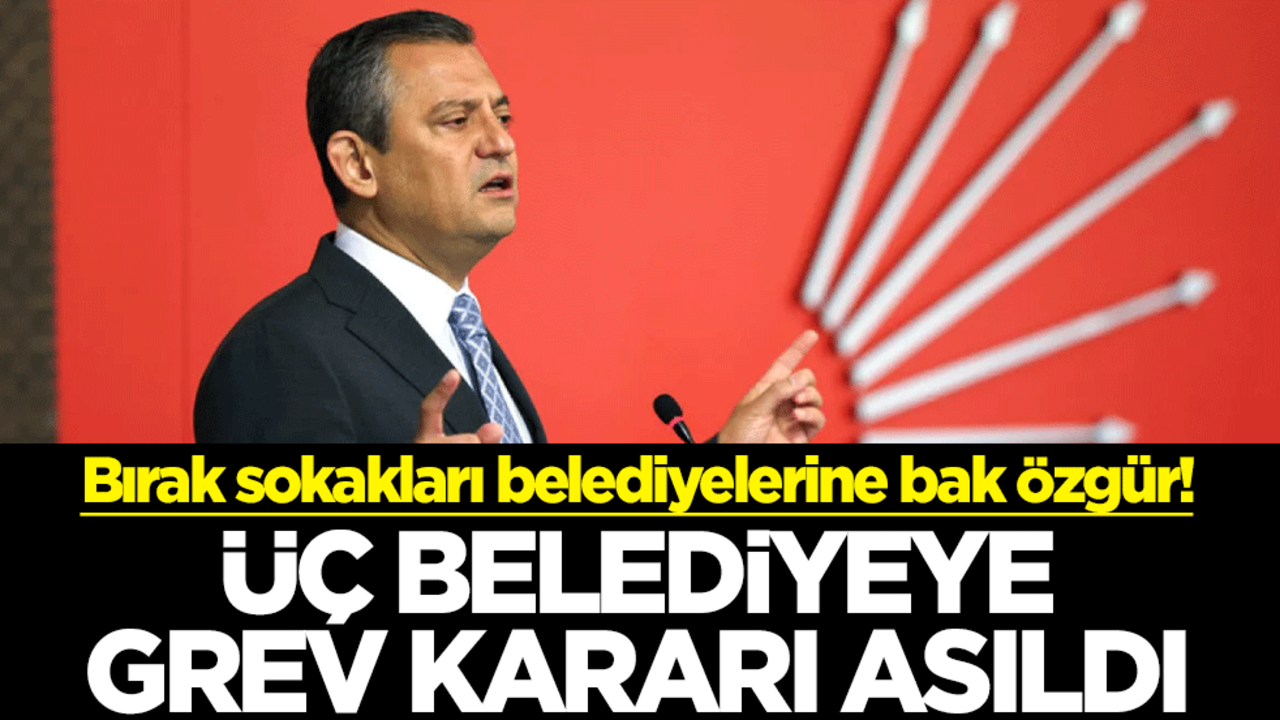 Bırak sokakları belediyelerine bak Özgür! İzmir'de üç belediyeye grev kararı asıldı