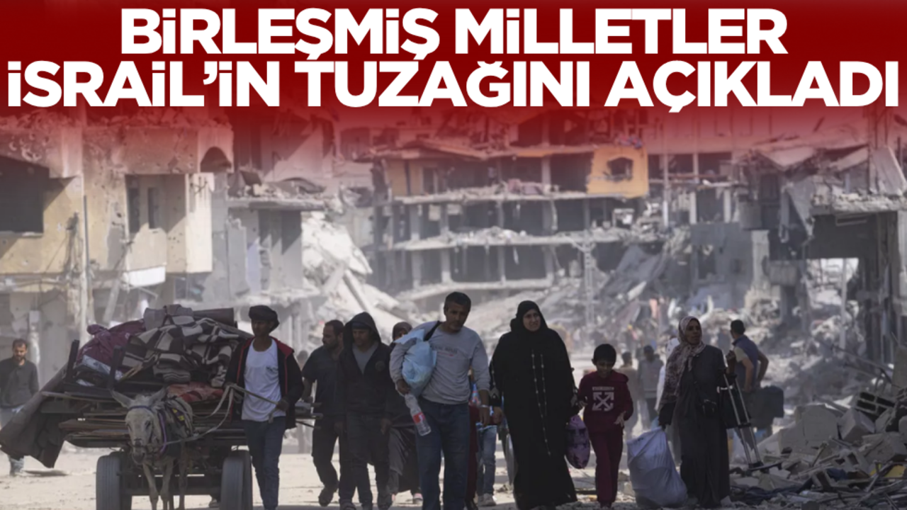 Birleşmiş Milletler İsrail’in tuzağını açıkladı