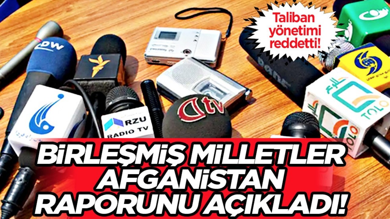 BM, Afganistan'da büyük baskıyı raporladı: gazeteci tutuklu sayısı 256'yı buldu! O gelişme