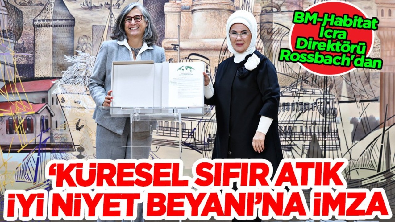 BM-Habitat İcra Direktörü Anaclaudia Rossbach'dan Küresel Sıfır Atık İyi Niyet Beyanı'na imza