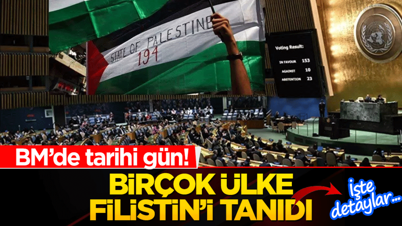 BM’de tarihi gün! Birçok ülke Filistin’i tanıdı