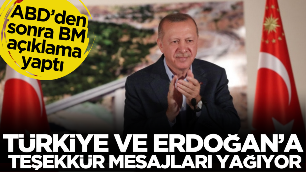 BM’den Türkiye ve Erdoğan’a teşekkür!