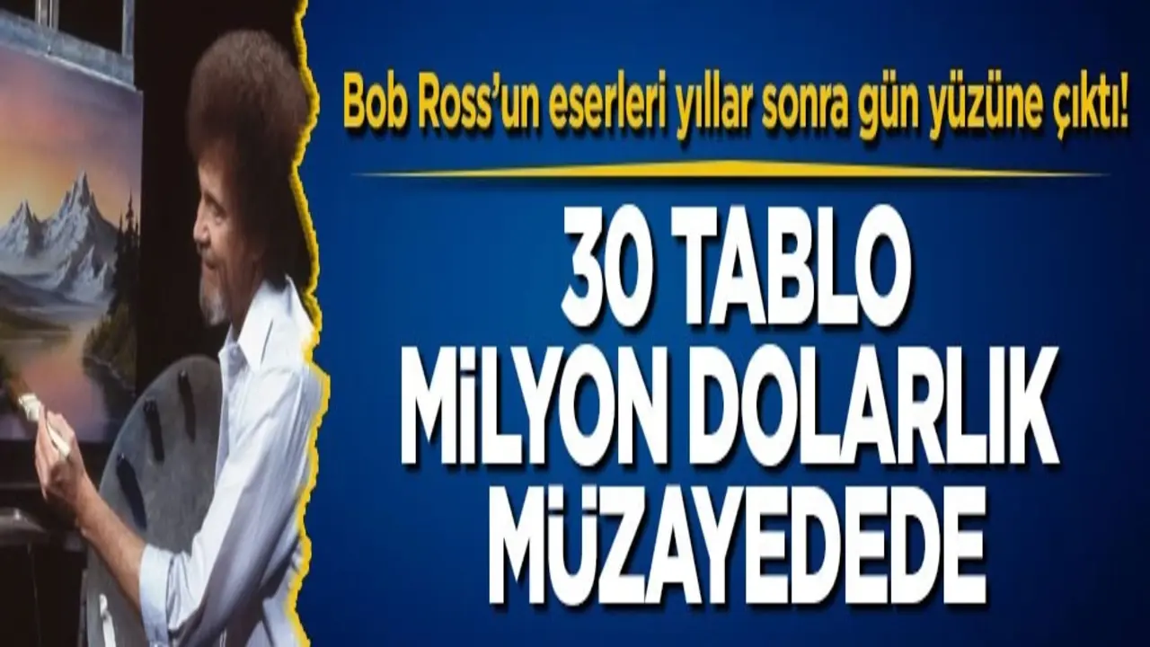 Bob Ross’un eserleri yıllar sonra gün yüzüne çıktı! 30 tablo milyon dolarlık müzayedede