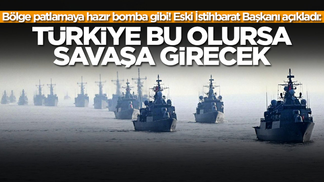 Bölge patlamaya hazır bomba gibi! Eski İstihbarat Başkanı açıkladı: Türkiye bu olursa savaşa girecek