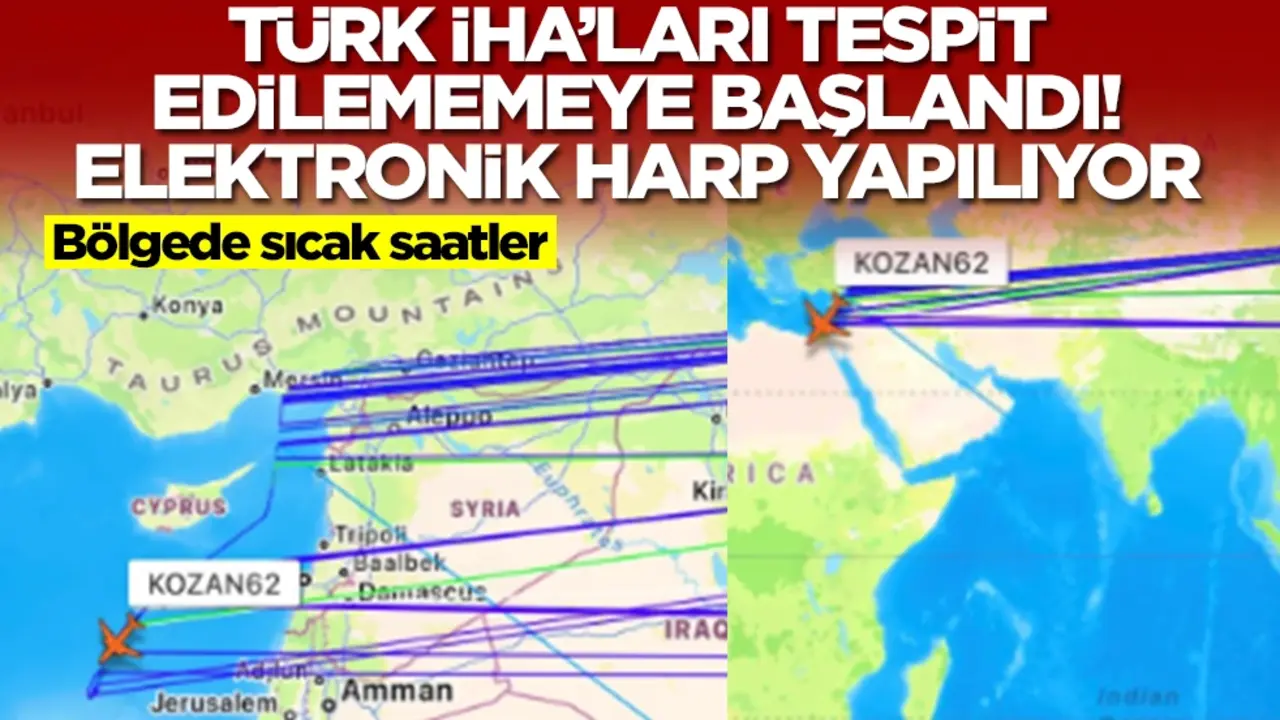 Bölgede sıcak saatler: Türk İHA'ları tespit edilememeye başlandı, elektronik harp yapılıyor
