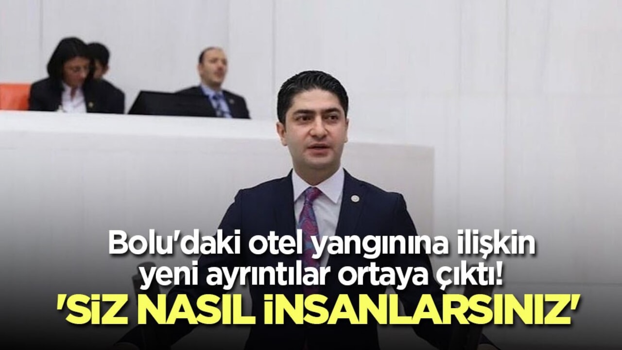Bolu'daki otel yangınında yeni ayrıntılar ortaya çıktı! 'Siz nasıl insanlarsınız'