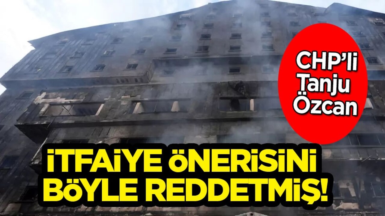 Bolu'daki yangın faciasında Tanju Özcan, CHP ekibi: 2024'te İtfaiye önerisini reddetmiş