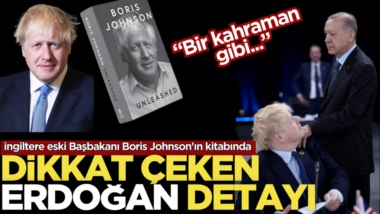 Boris Johnson'ın kitabında dikkat çeken Türkiye ve Erdoğan detayı!