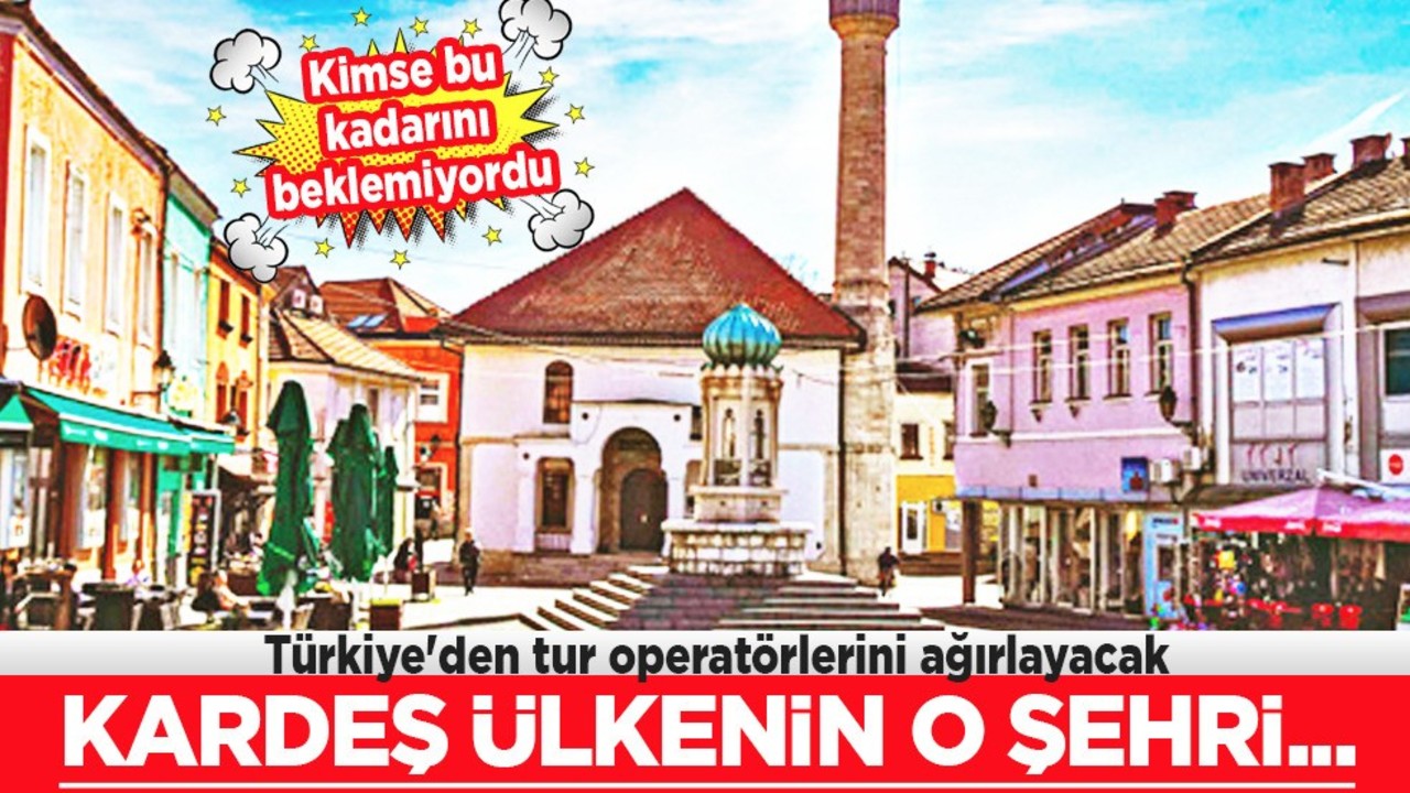  Bosna Hersek'te, o şehir Türk tur operatörlerini ağırlayacak! Karar verildi