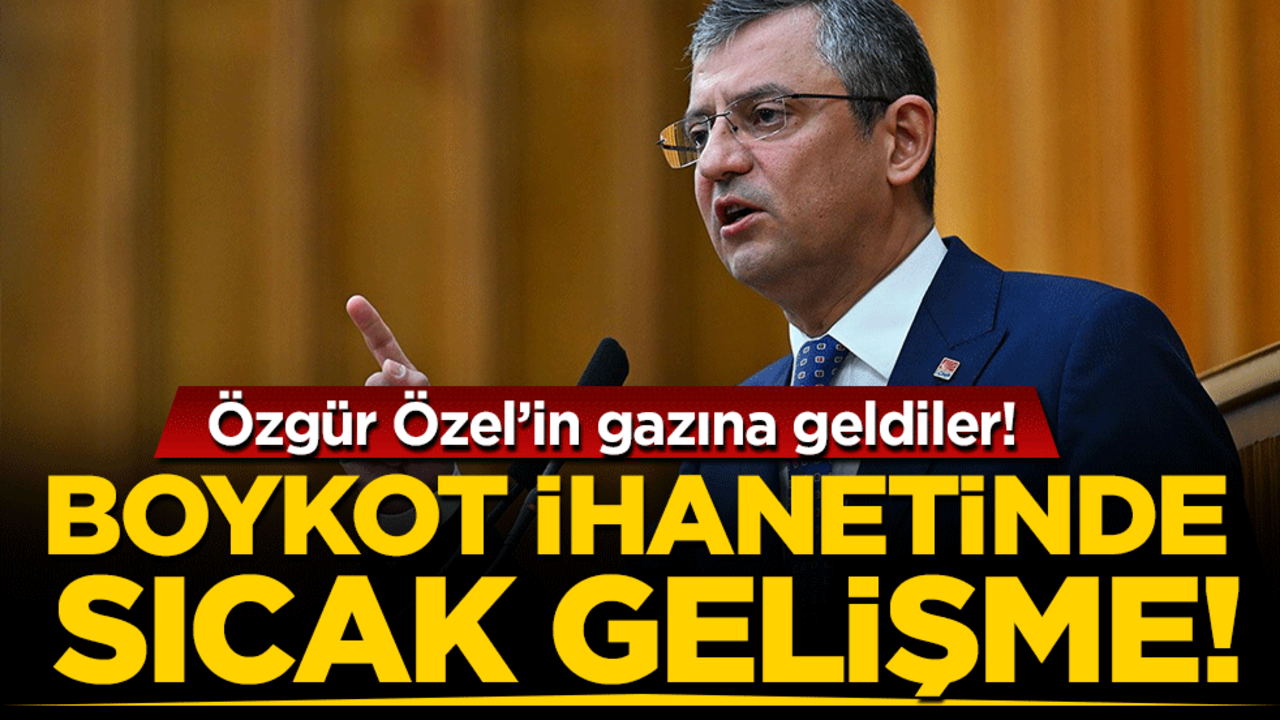 Boykot ihanetinde sıcak gelişme: Özgür Özel'in gazına geldiler!
