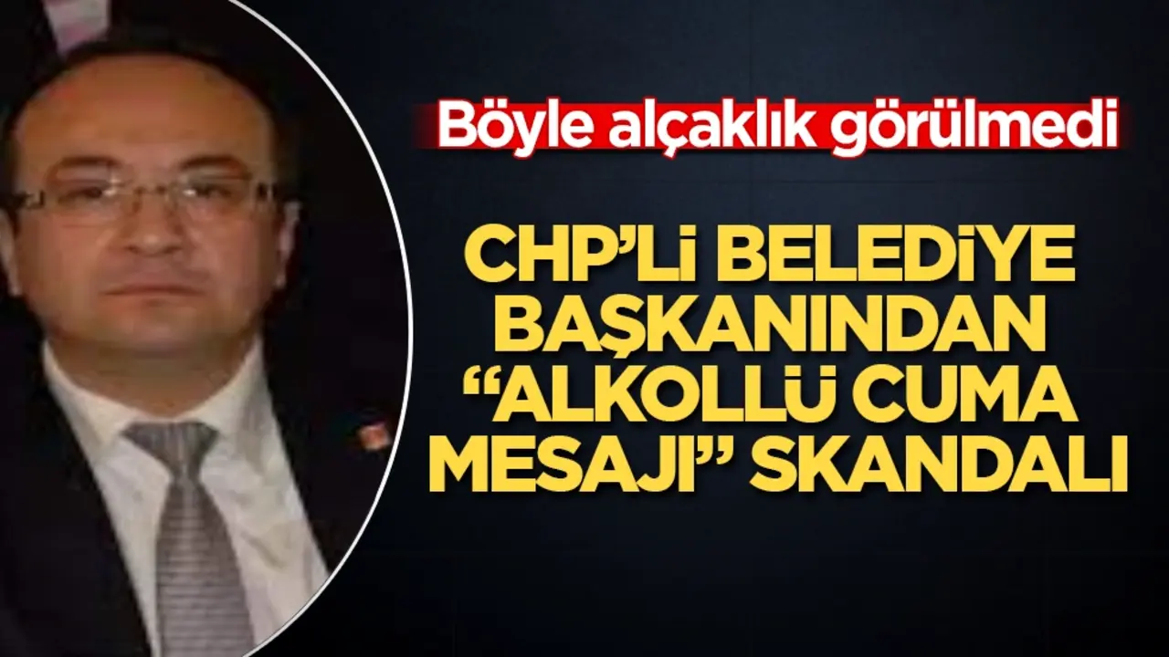 Böyle alçaklık görülmedi! CHP’li belediye başkanından "alkollü cuma mesajı" skandalı
