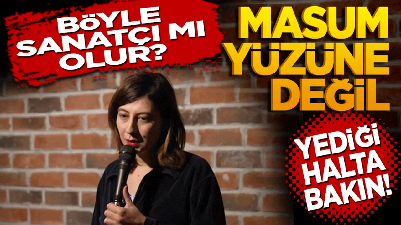 Böyle sanatçı mı olur! Masum yüzüne değil yediği halta bakın