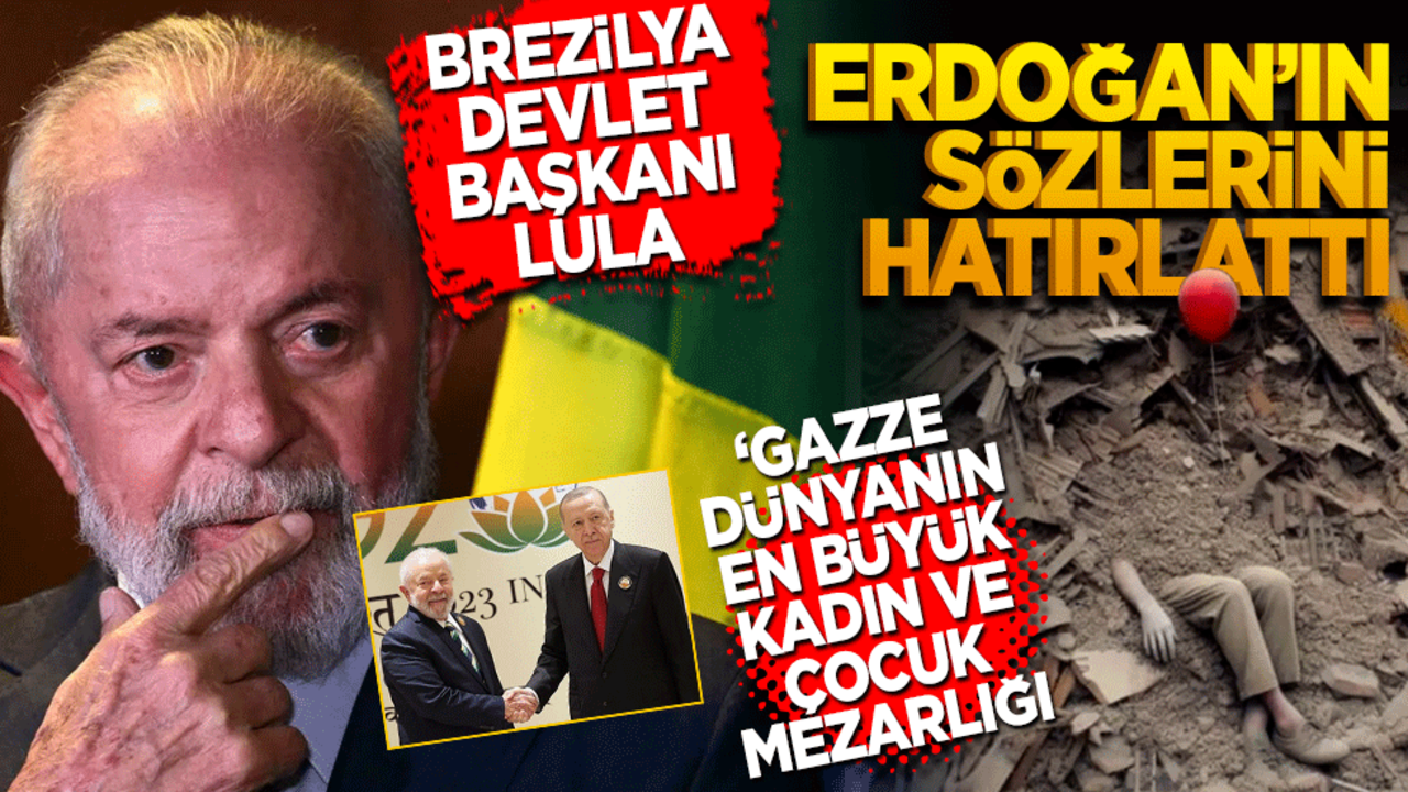 Brezilya Devlet Başkanı Lula da Silva, Erdoğan’ın sözlerini hatırlattı