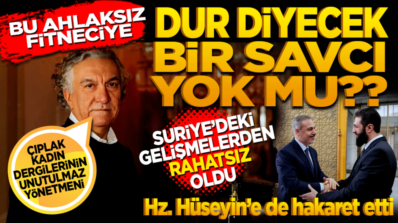 Bu ahlaksız fitneciye dur diyecek savcı yok mu?
